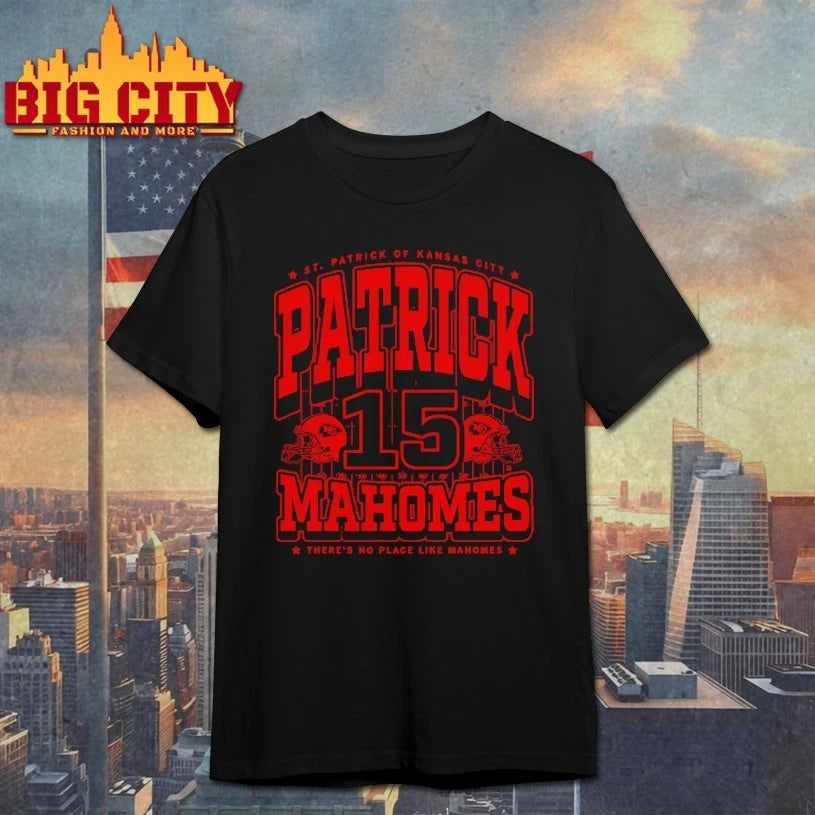 Patrick Mahomes St Patrick of Kansas City there’s no place like mahomes shirt