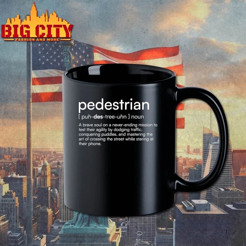 Pedestrian Definition A Brave Soul On A Never Ending Shirt