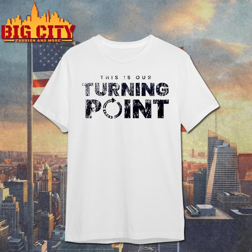 Penn State Nittany Lions X Charlie Kirk A This Is Our Turning Point Shirt