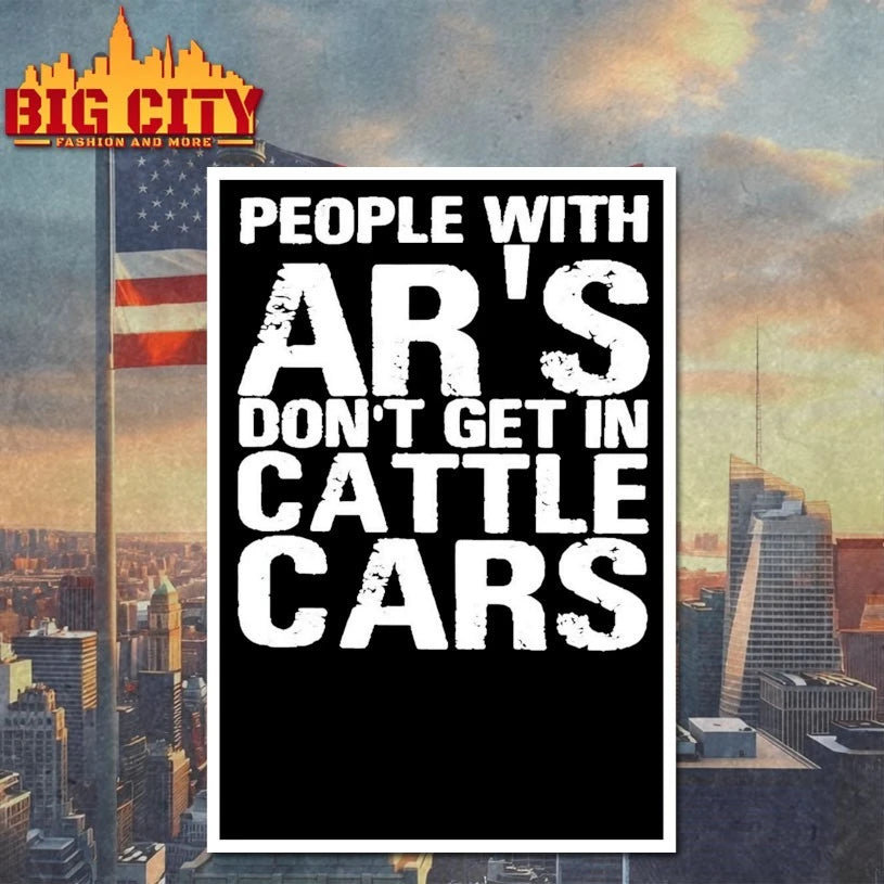 Official People With Ar’s Don’t Get In Cattle Cars shirt