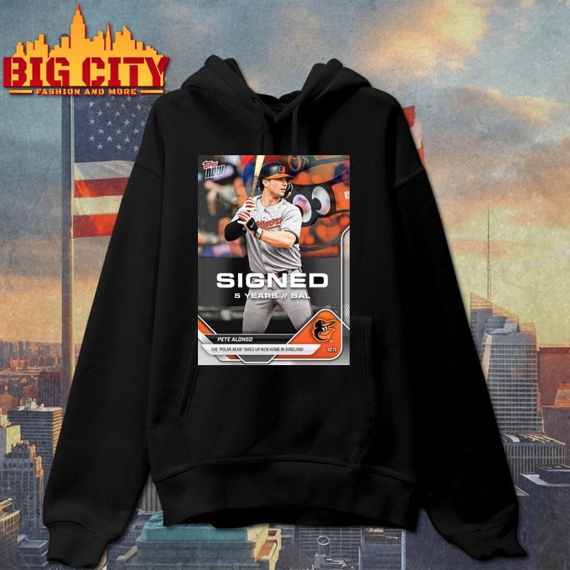 Pete Alonso Baltimore Orioles The Polar Bear Takes Up New Home In Birdland Card Topps Now Shirt