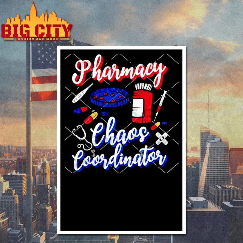 Pharmacy Chaos Coordinator Shirt