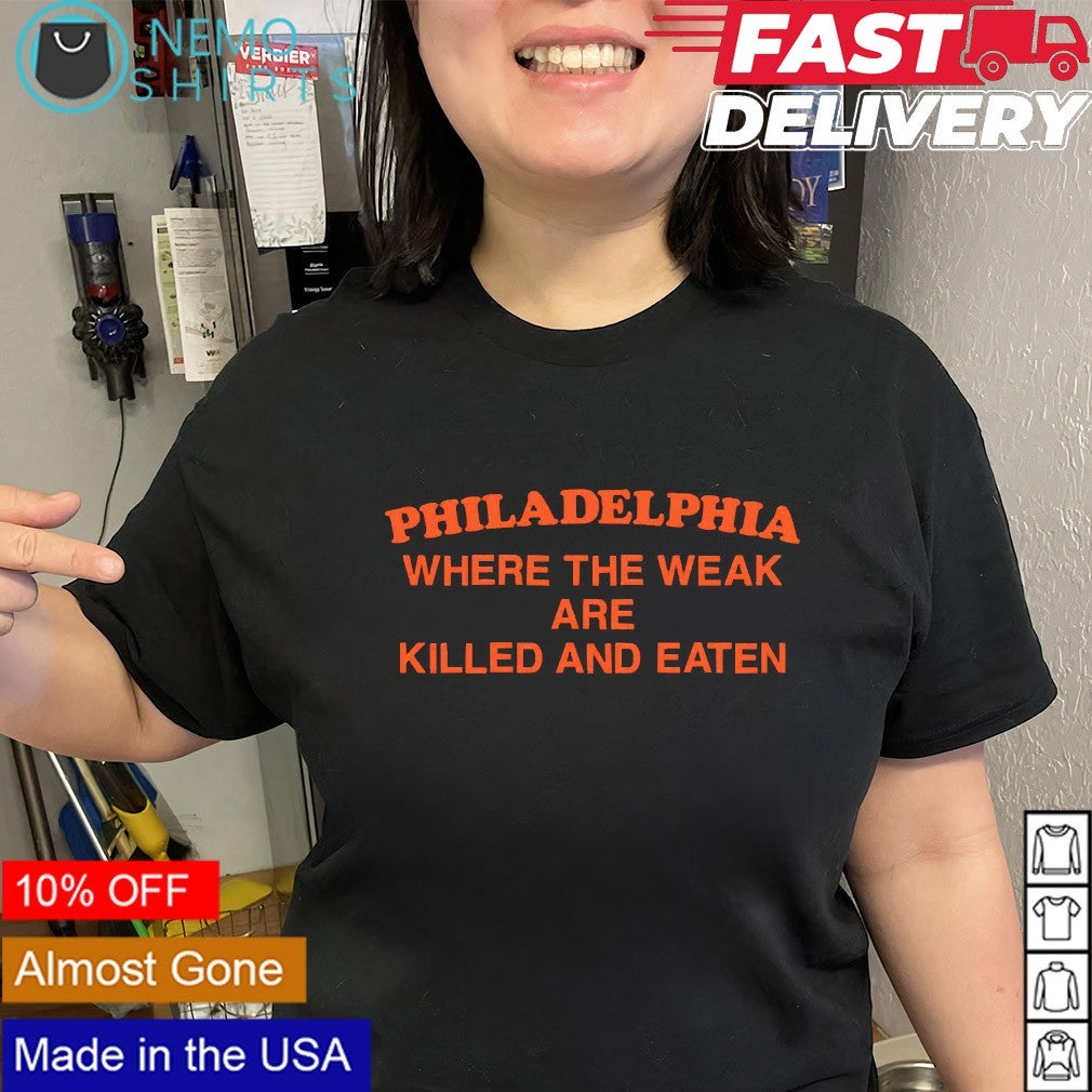 Philadelphia Flyers where the weak are killed and eaten shirt