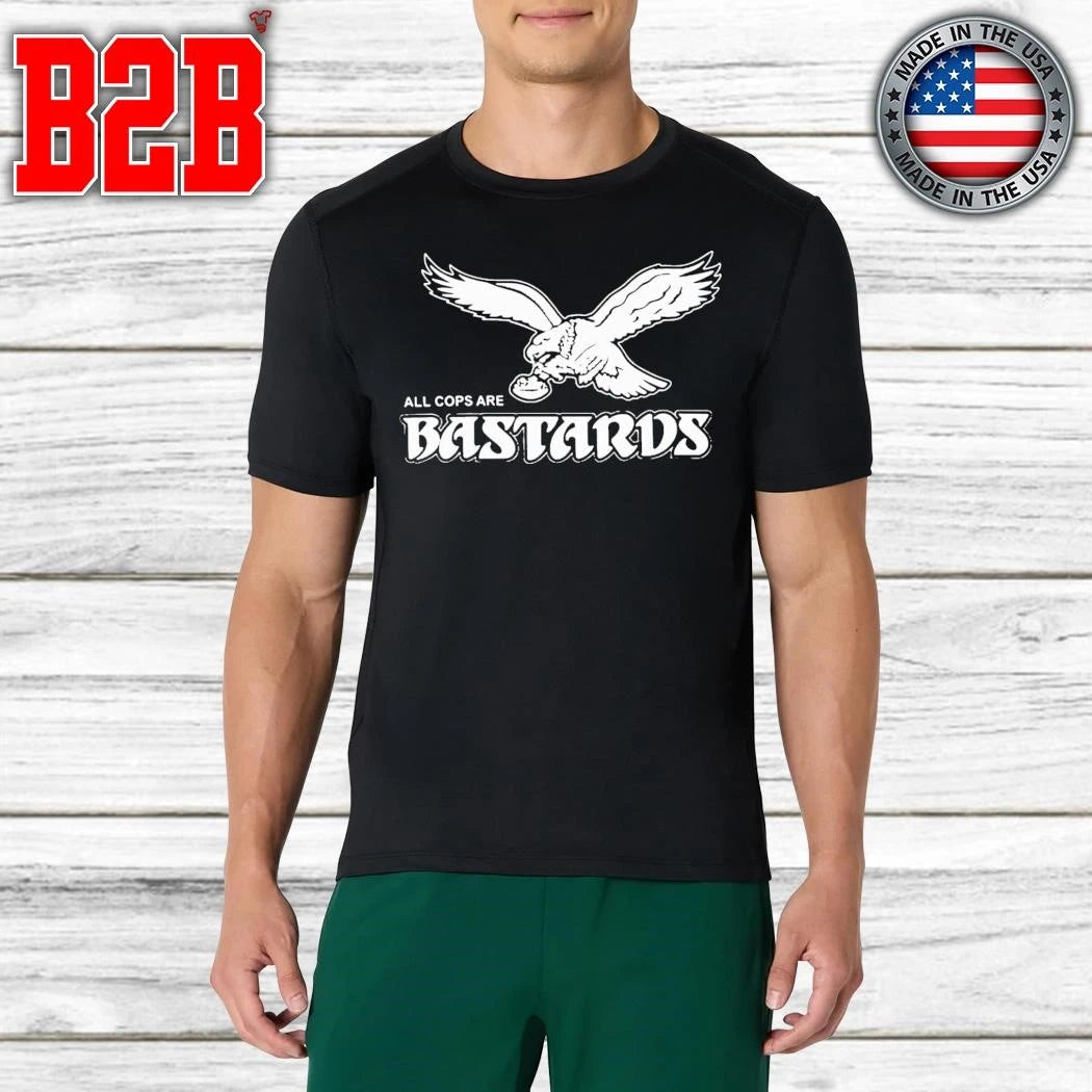 Philly All Cops Are Bastards Shirt
