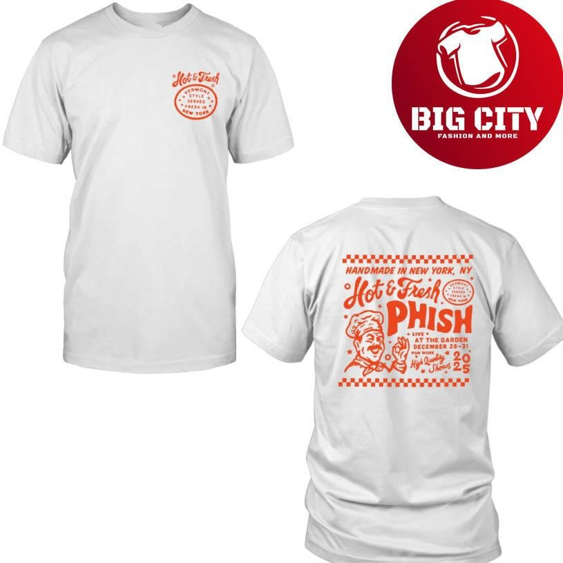 Phish Hot And Fresh MSG NYE Dec 28-31 2025 Two Sided Shirt