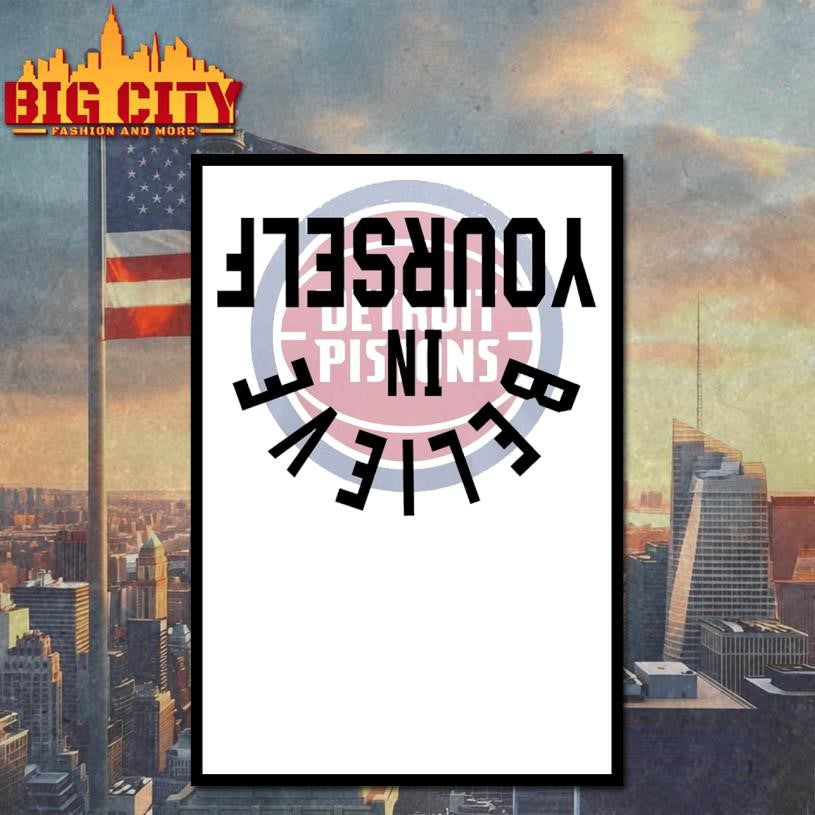 Pistons Believe In Yourself Shirt