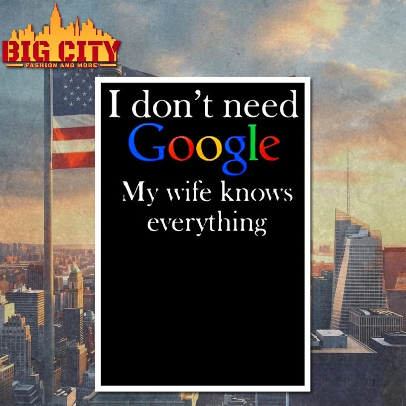 Planet Of Memes I Don’t Need Google My Wife Knows Everything shirt
