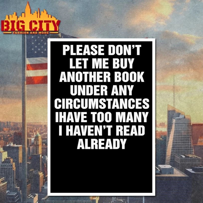 Please Don’t Let Me Buy Any More Books shirt