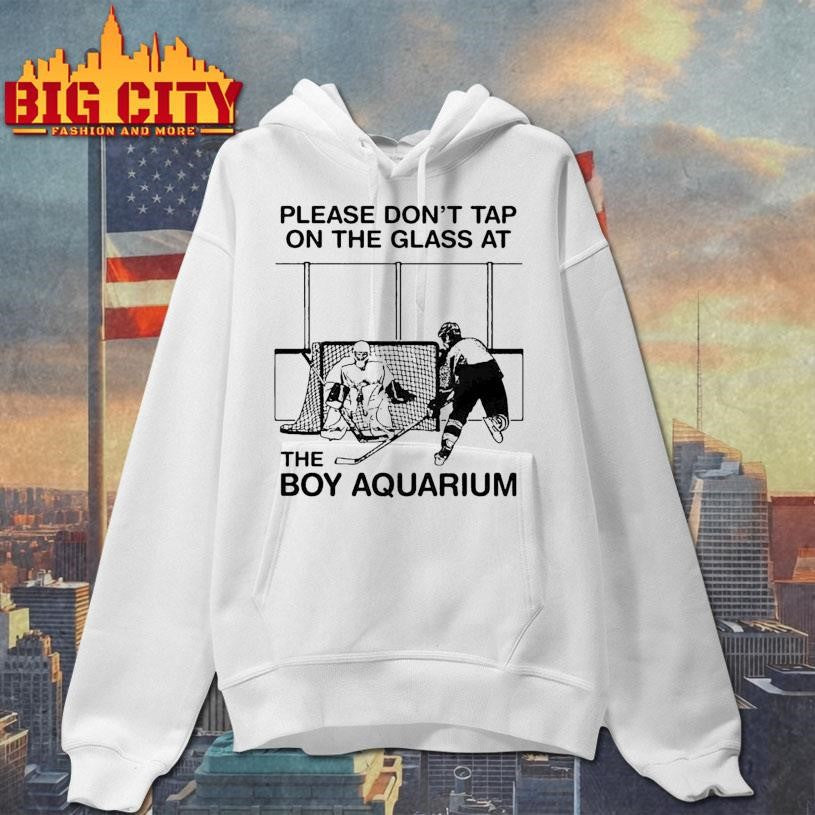 Please Don’t Tap On The Glass At The Boy Aquarium Shirt