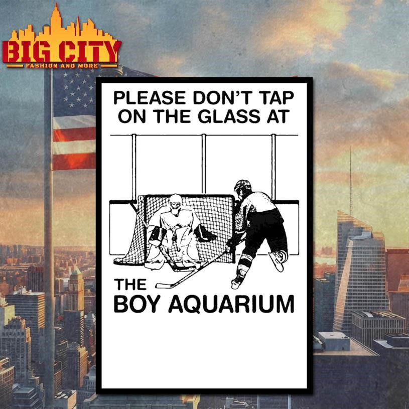 Please Don’t Tap On The Glass At The Boy Aquarium Shirt