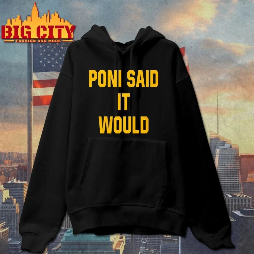 Poni Said It Would But It Didn’t Shirt