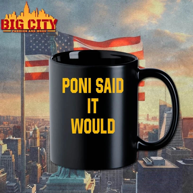 Poni Said It Would But It Didn’t Shirt