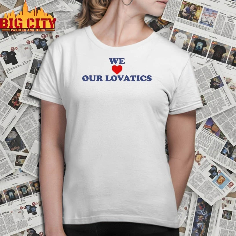 Portal lovato We love our lovatics shirt