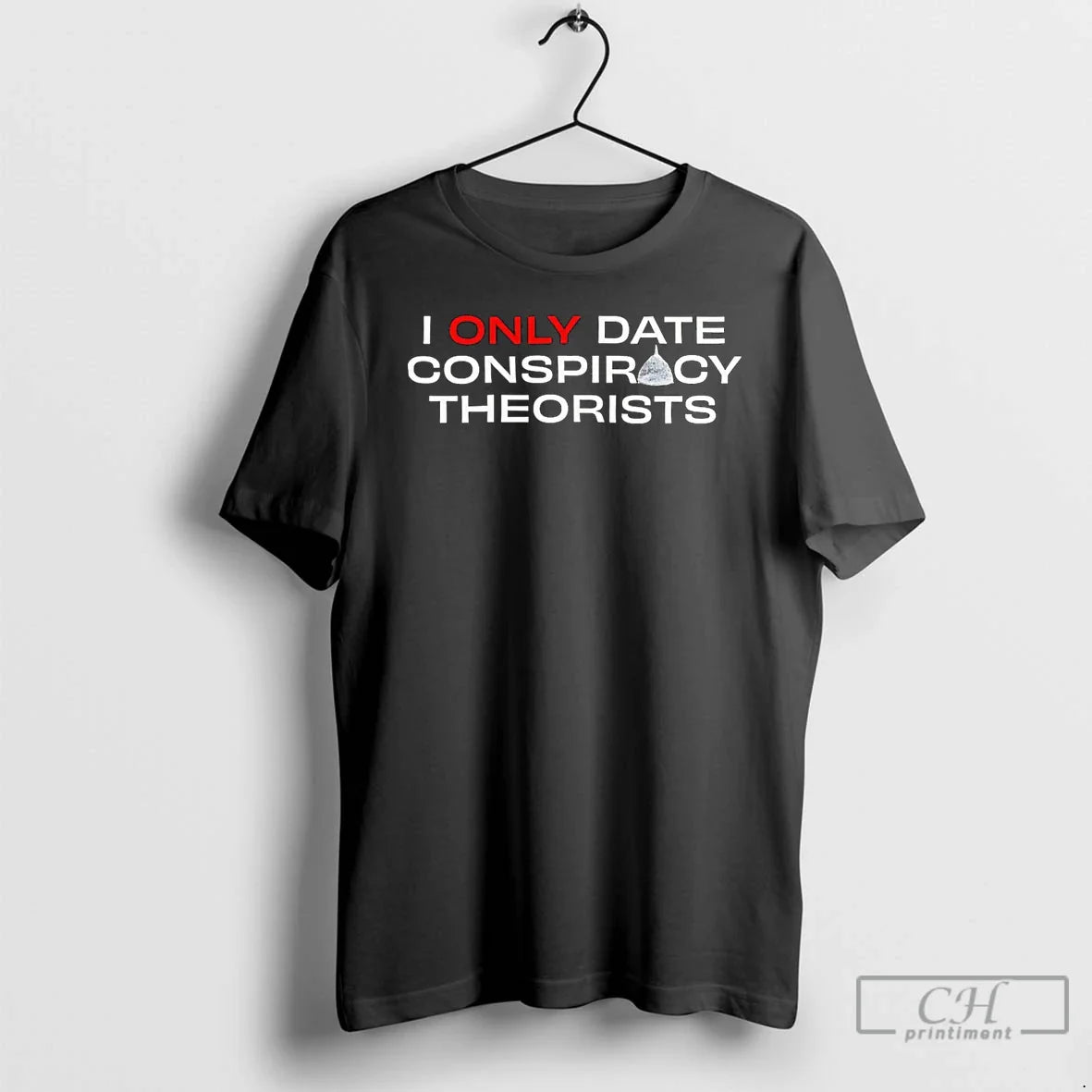 I Only Date Conspiracy Theorists T-Shirts, Hoodie, Sweatshirt