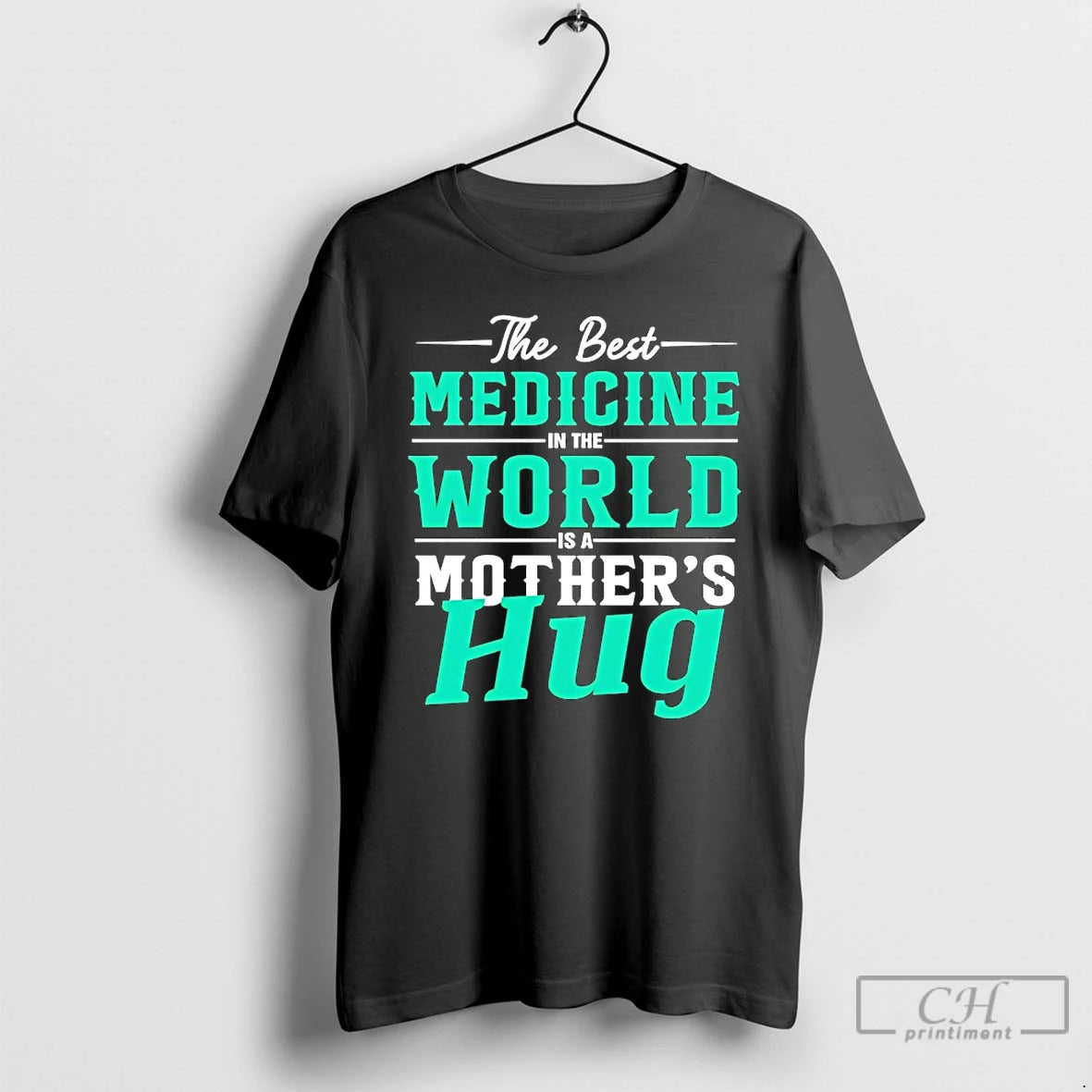 Premium The Best Medicine In The World Mothers Hug