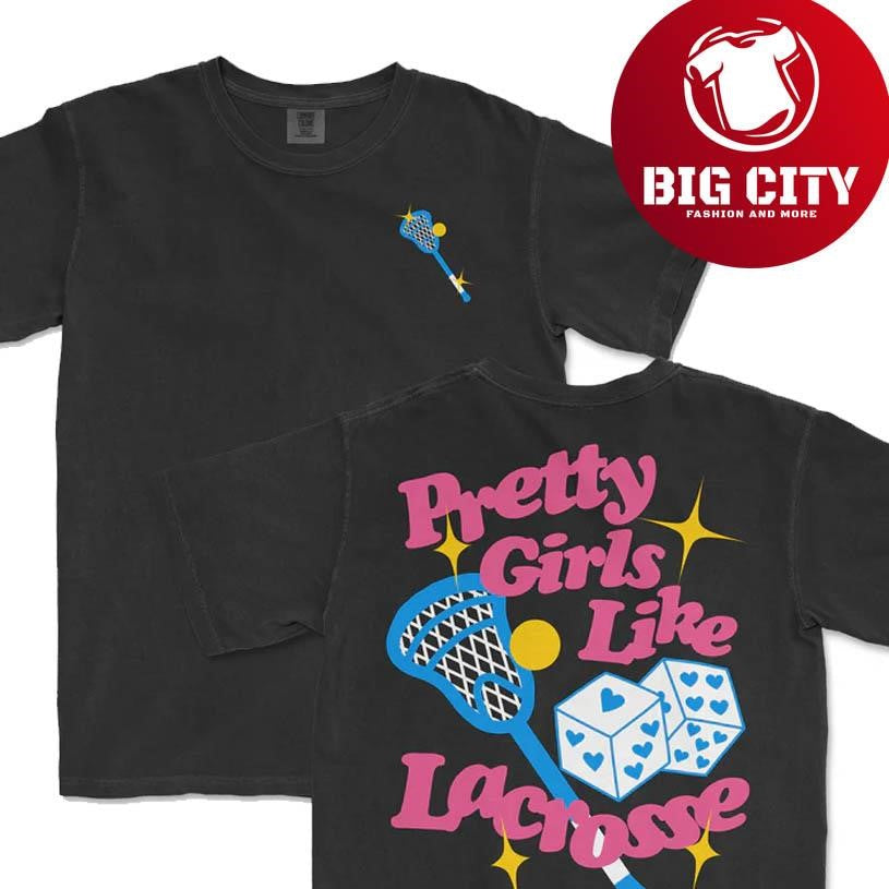 Pretty Girls Like Lacrosse Two Sided Shirt