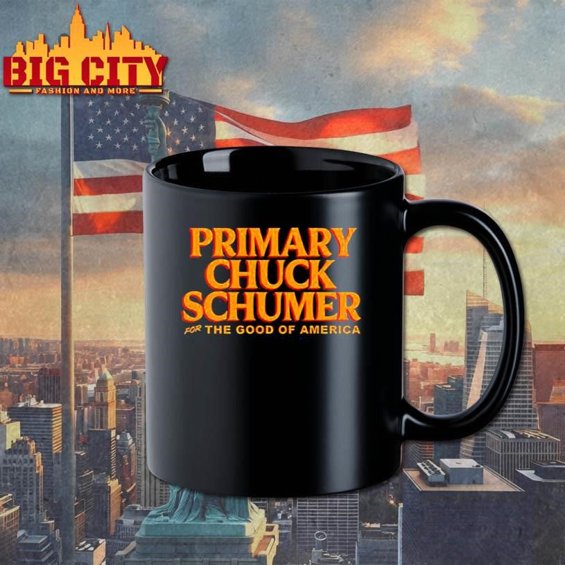 Primary Chuck Schumer For The Good Of America Shirt