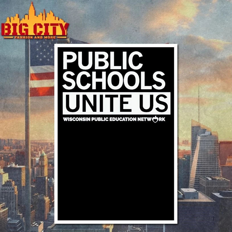 Public Schools Unite Us Wisconsin Public Education Network shirt
