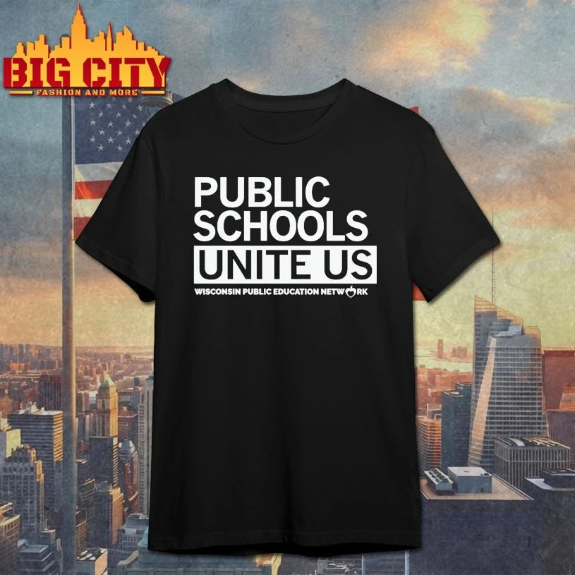 Public Schools Unite Us Wisconsin Public Education Network shirt