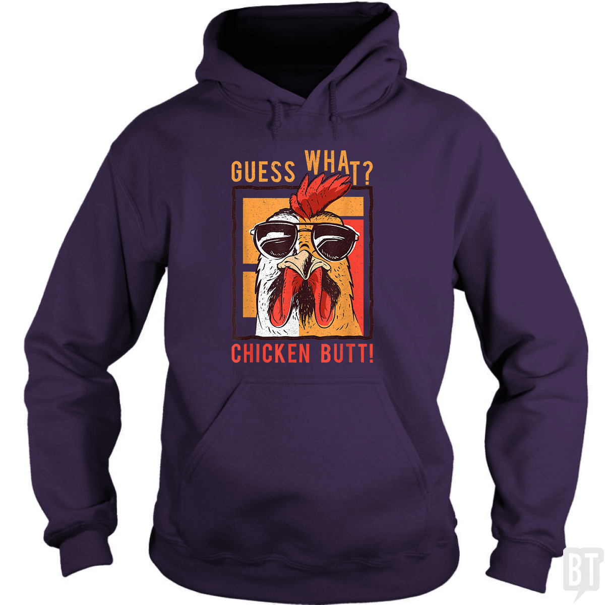 Guess What Chicken Butt Hoodie
