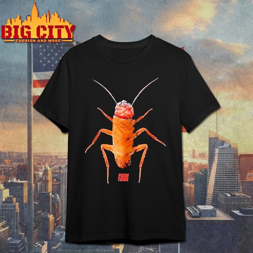 Push Trees The Roach Shirt