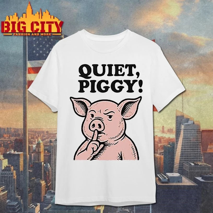 Quiet Piggy Satirical Trump shirt