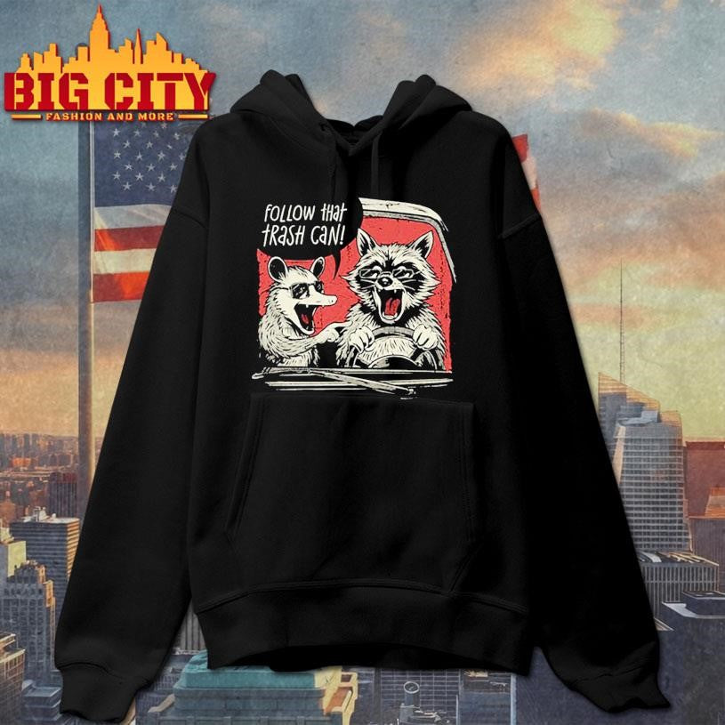 Raccon Follow That Trash Can Shirt