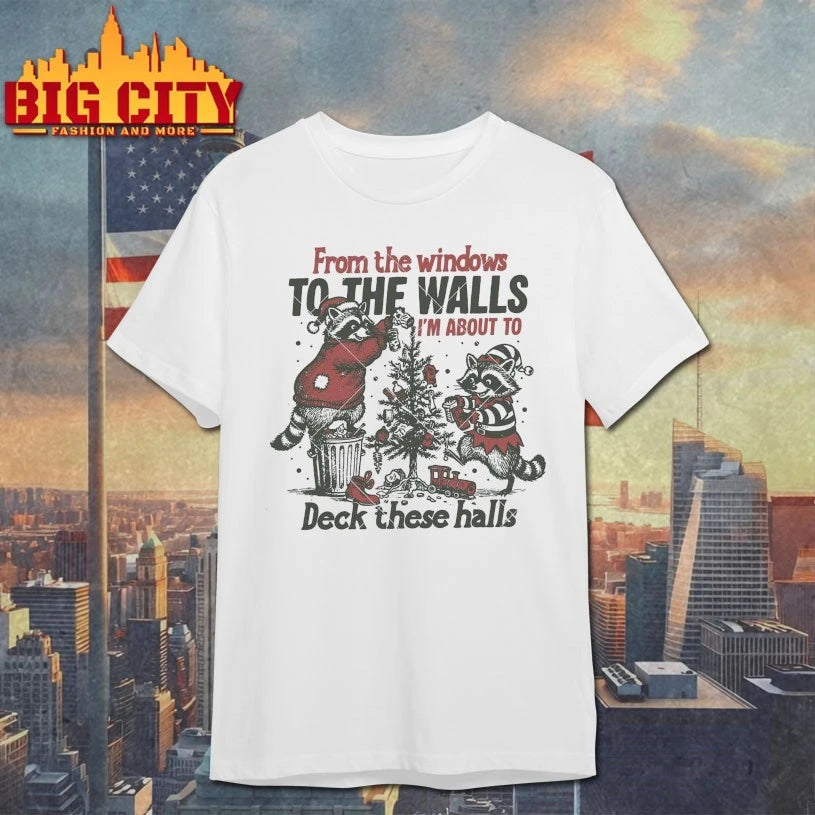 Racoons From The Windows To The Walls Deck These Halls shirt