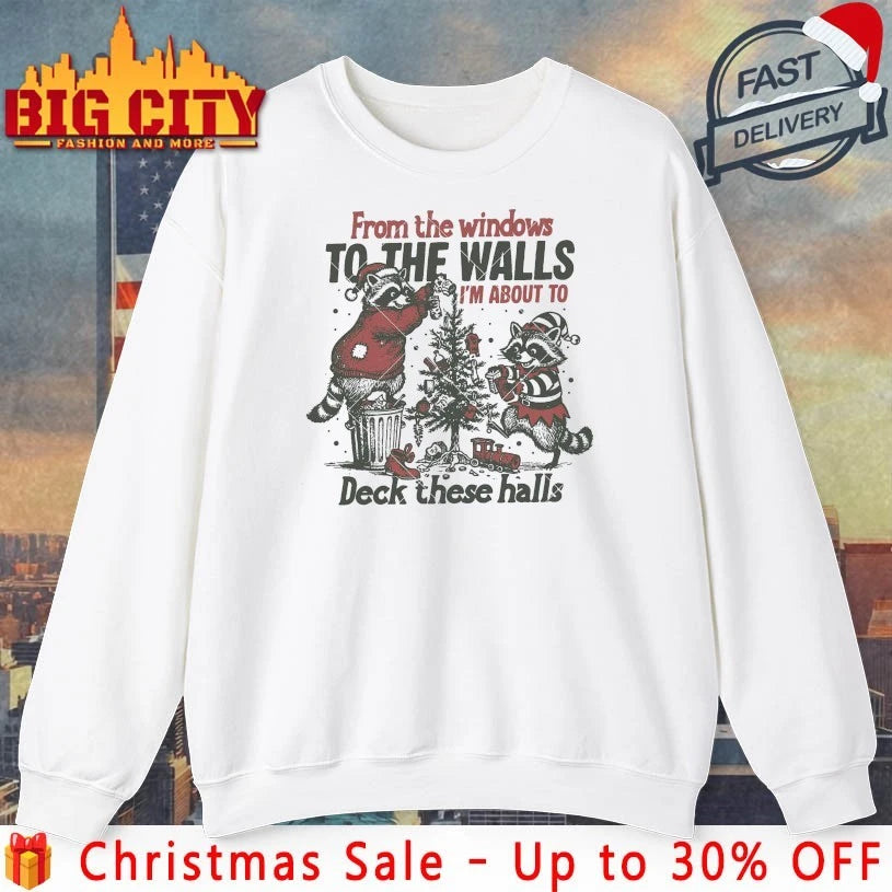 Racoons From The Windows To The Walls Deck These Halls shirt