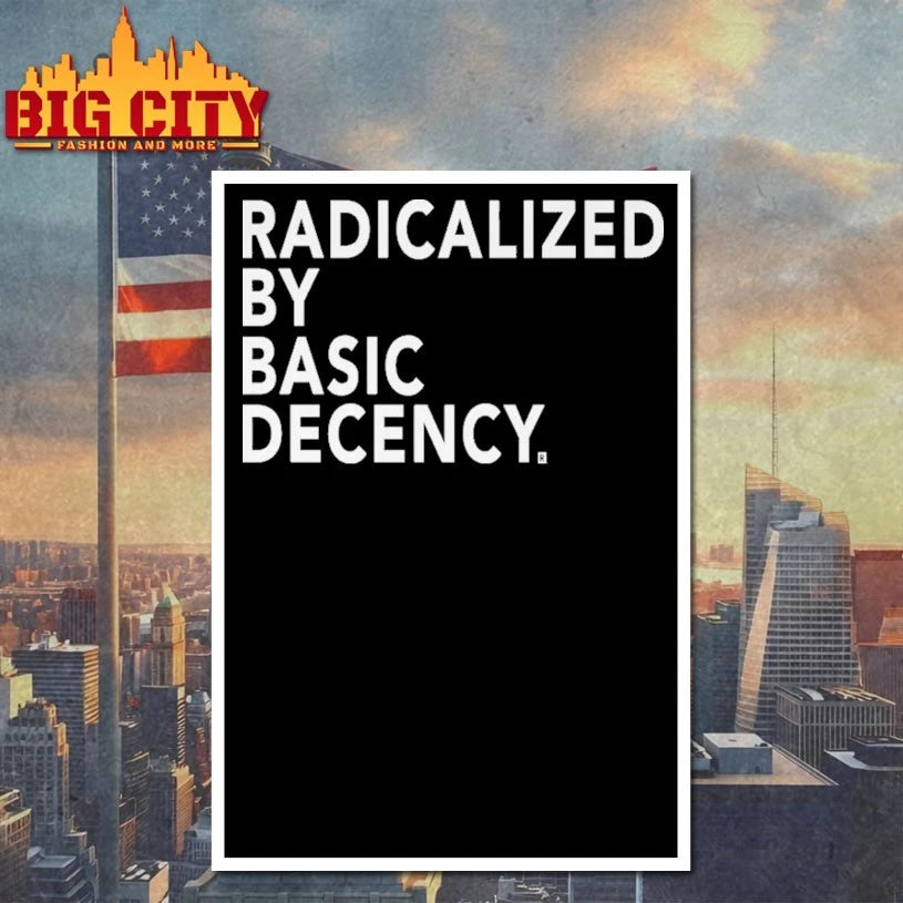 Radicalized by Basic Decency shirt
