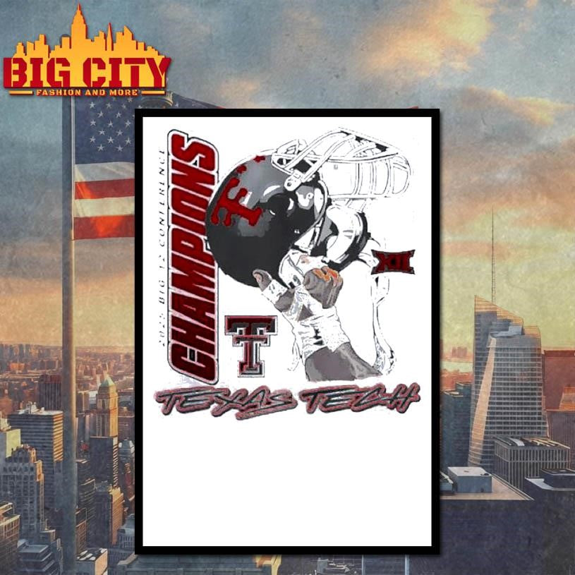 Raise Em Up 2025 Big 12 Conference Champions Texas Tech Red Raiders Helmet Shirt