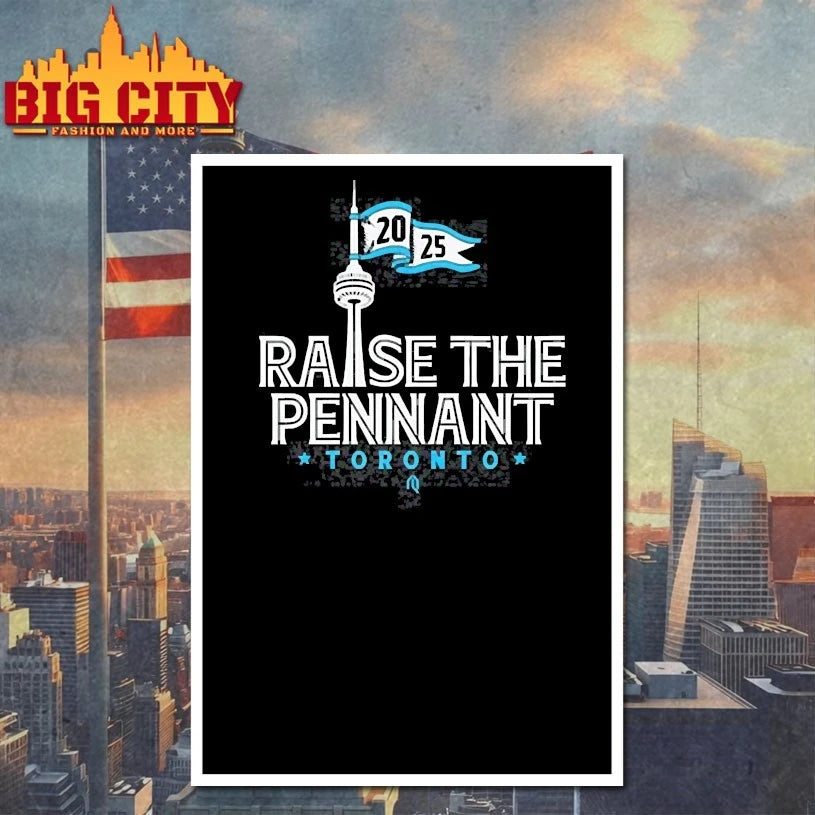 Raise The Pennant Toronto 2025 Shirt