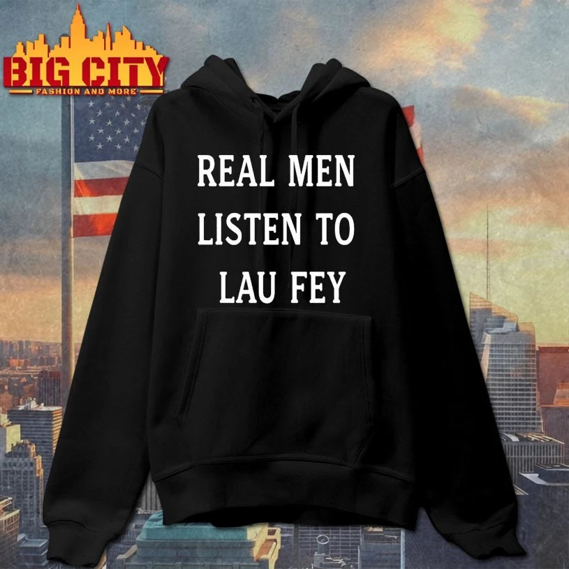 Real Men Listen To Lau fey shirt