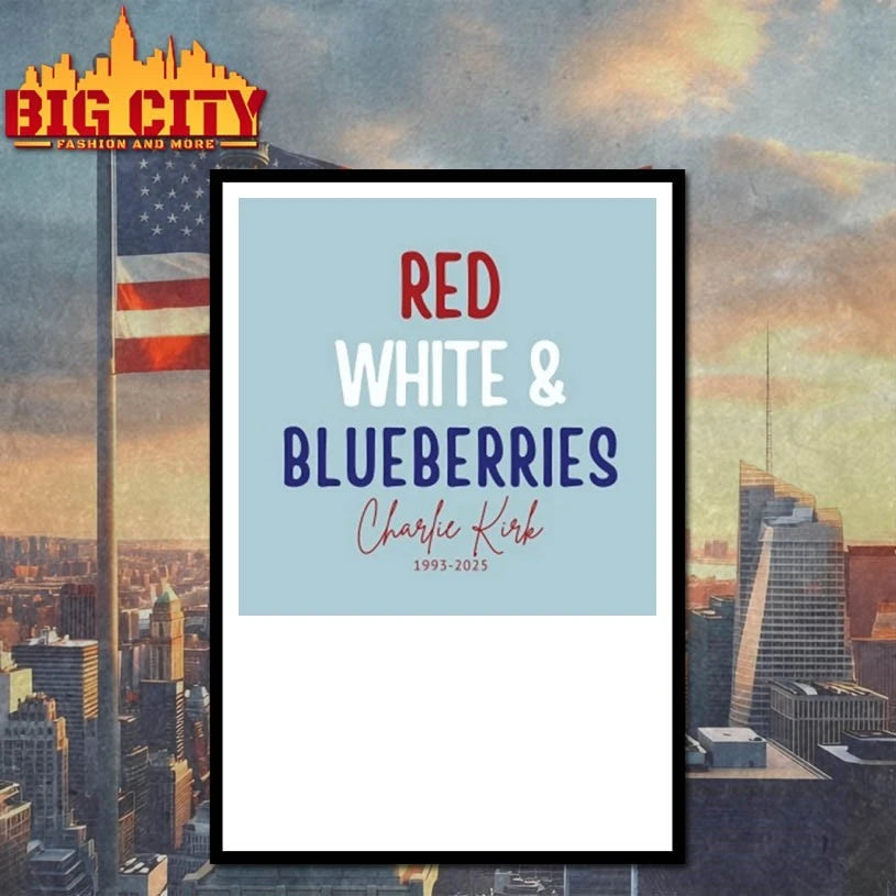 Red White and Blueberries  Charlie Kirk 1993 2025 poster shirt