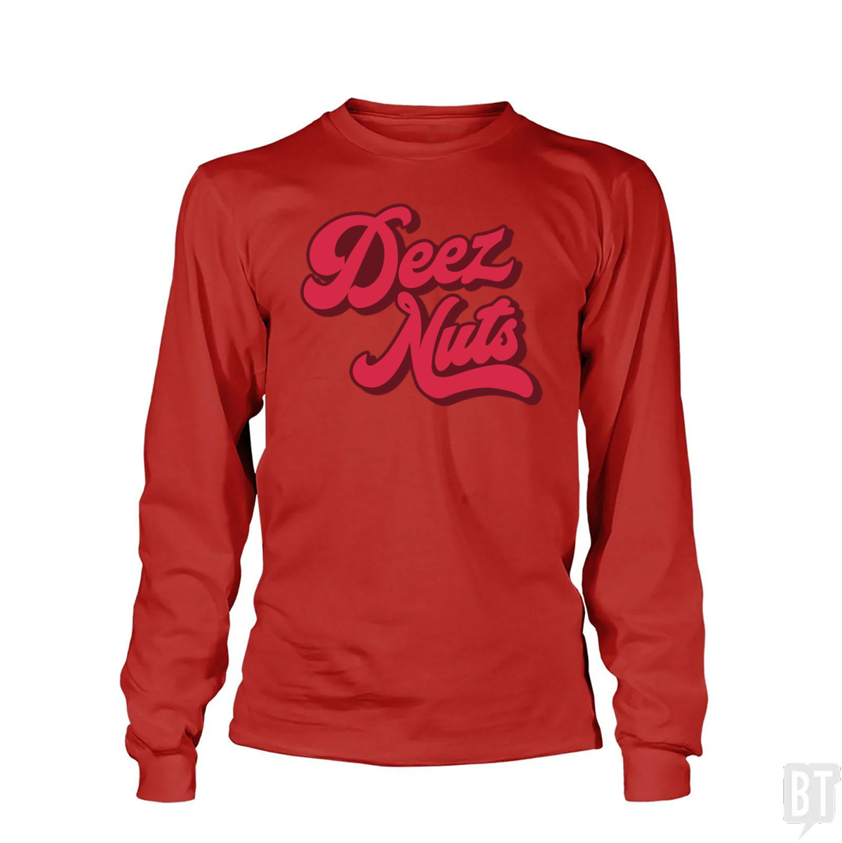 Deez Nuts Long Sleeve