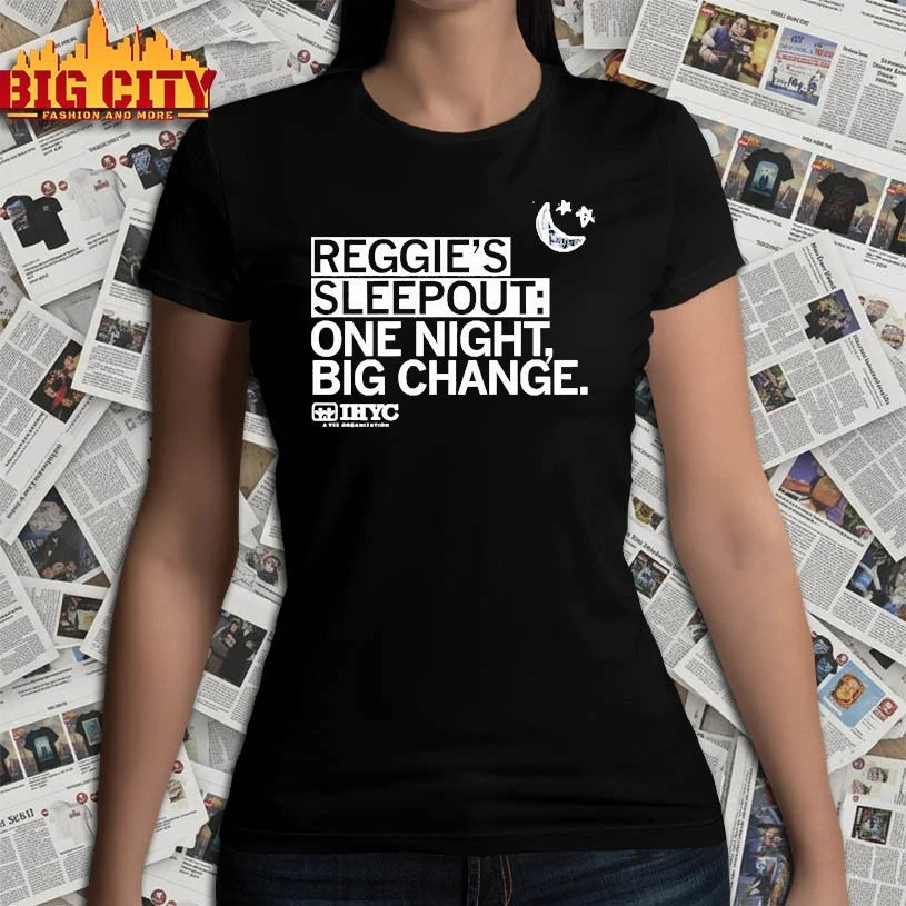 Reggie’s Sleepout One Night Big Change shirt