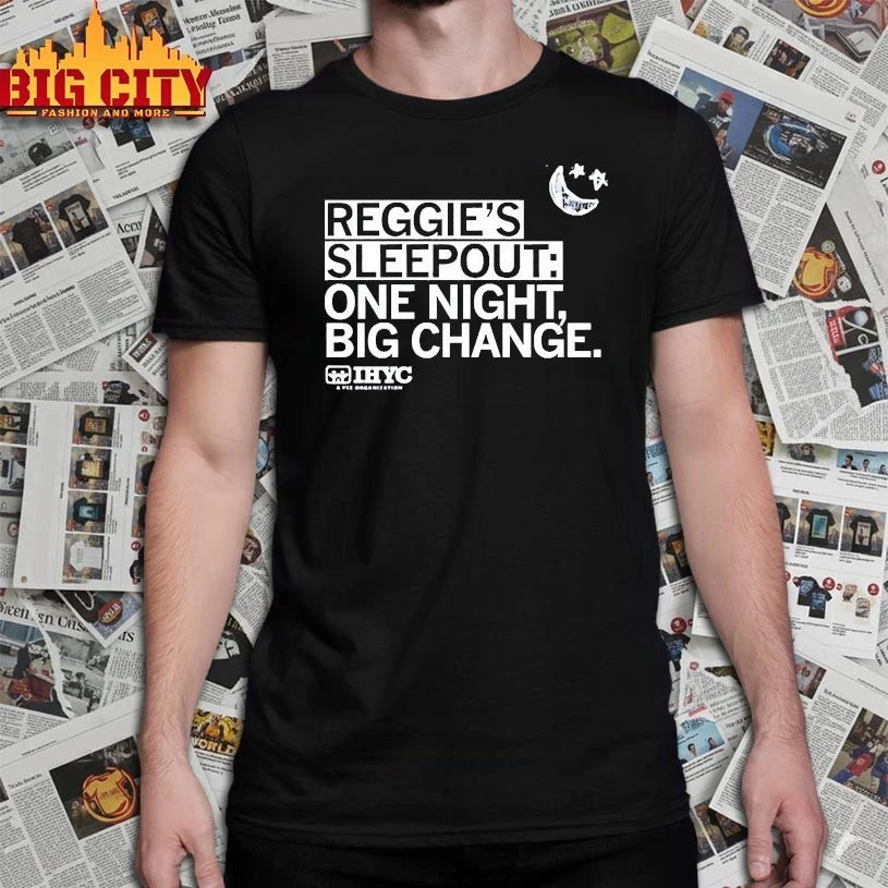 Reggie’s Sleepout One Night Big Change shirt