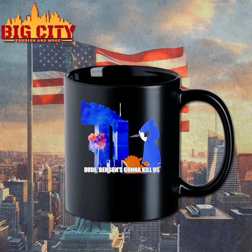 Regular Show 911 Meme Dude Bensons Gonna Kill Us Shirt
