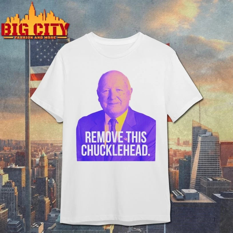 Remove this Chucklehead shirt