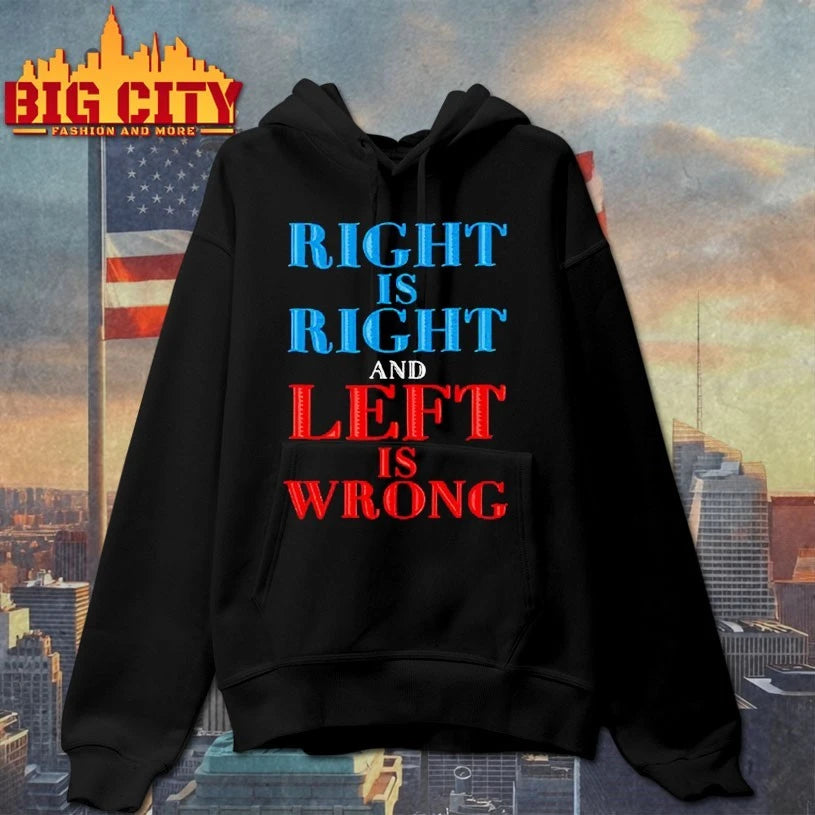 Right Is Right And Left Is Wrong shirt