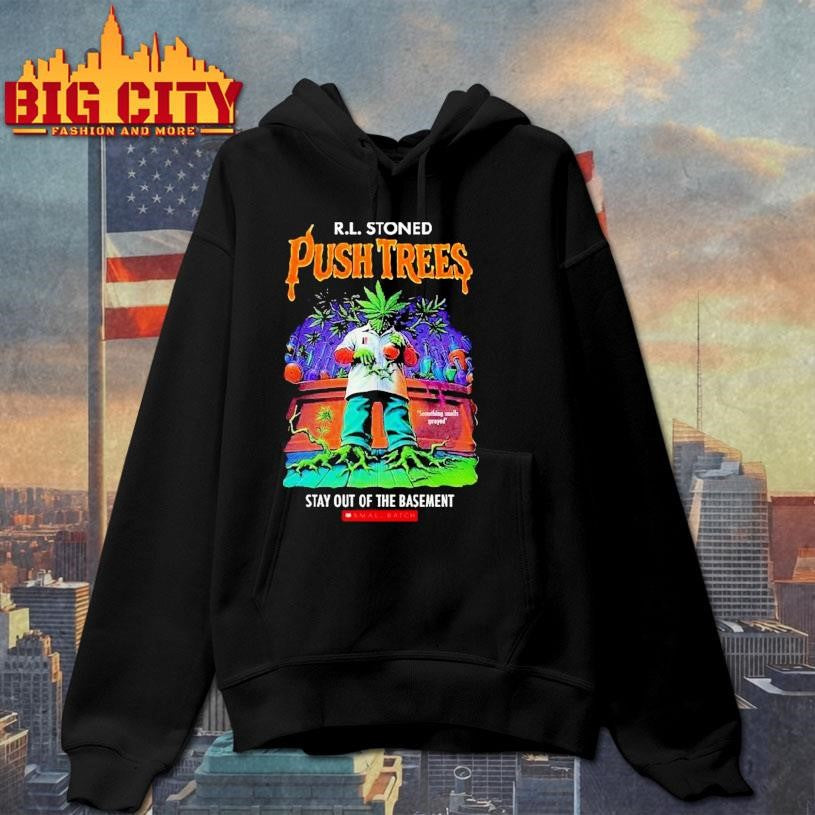 Rl Stoned Push Trees Stay Out Of The Basement Small Batch Something Smells Sprayed Shirt