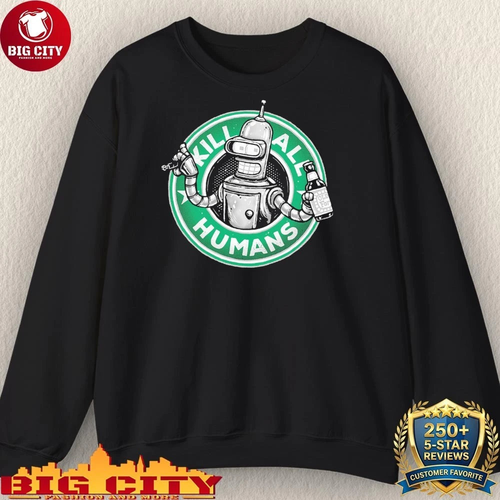 Robot Kill all Humans shirt
