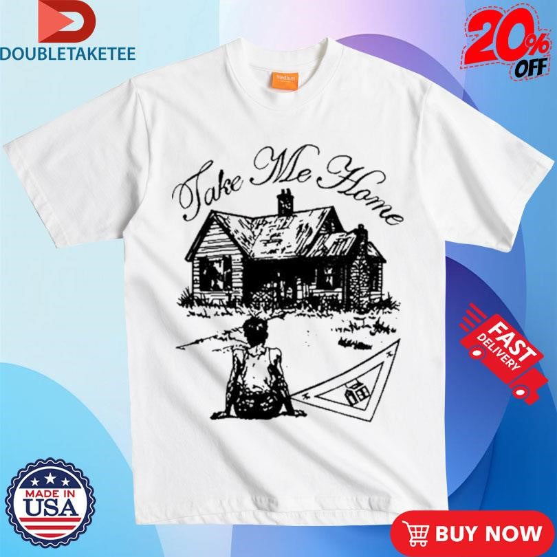Role Model Take Me Home Shirts