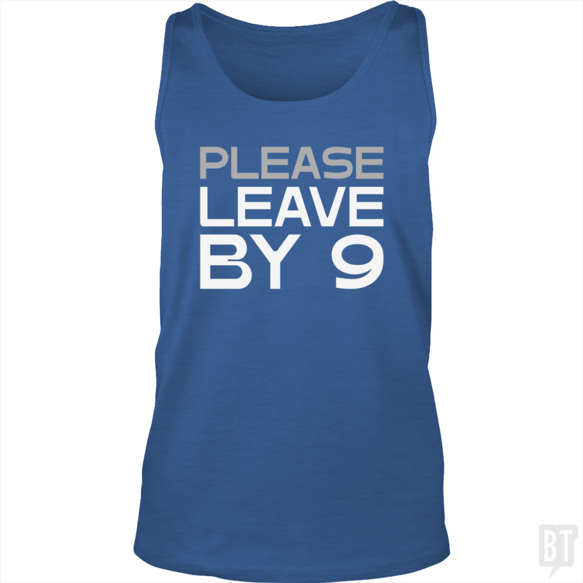 Please Leave By 9 Tank Top