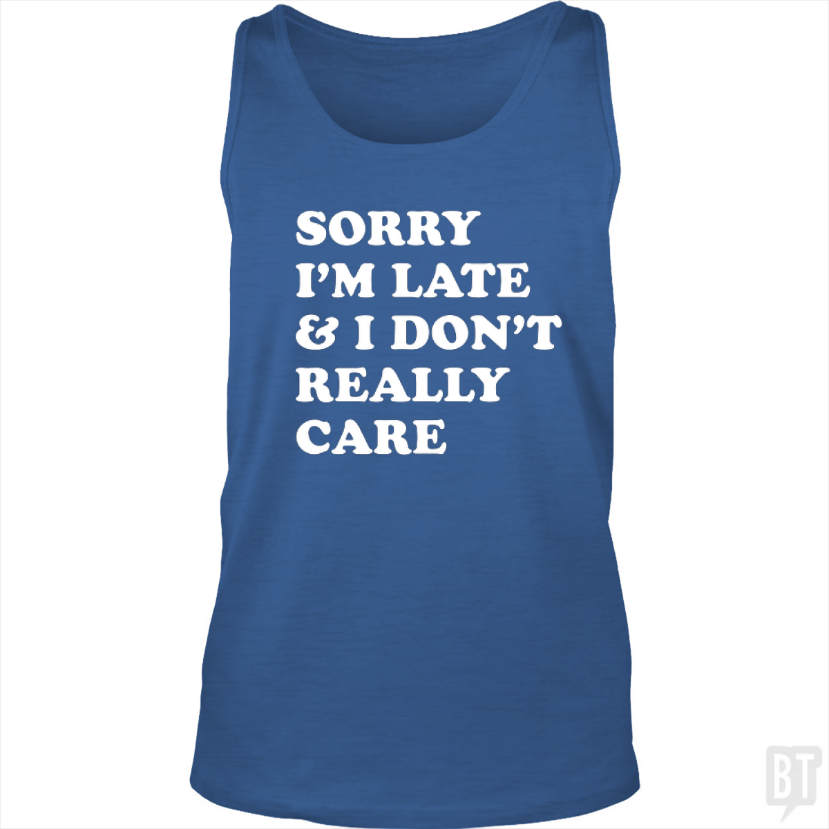 Sorry I'm Late Tank Top
