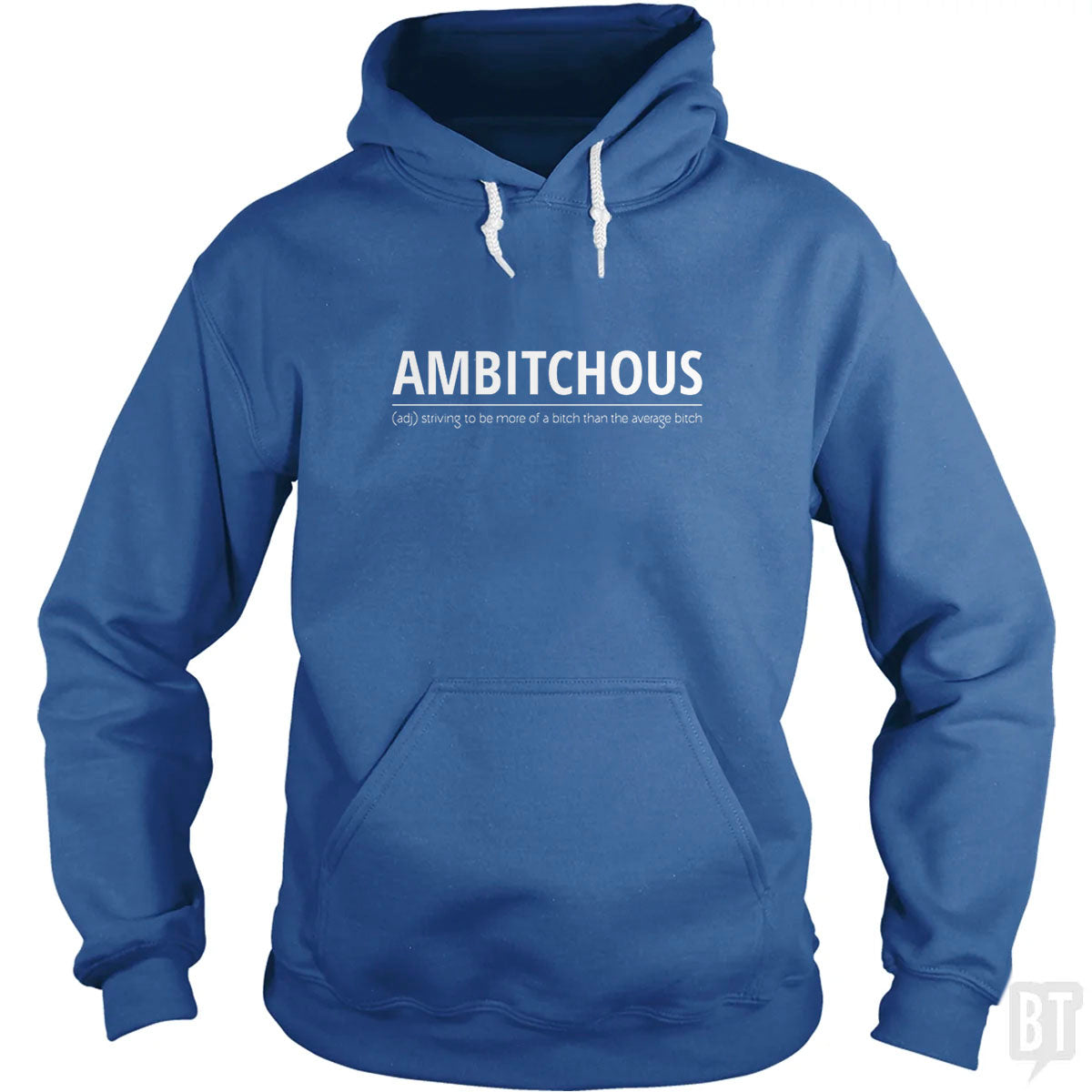 Ambitchous Bitch Hoodie