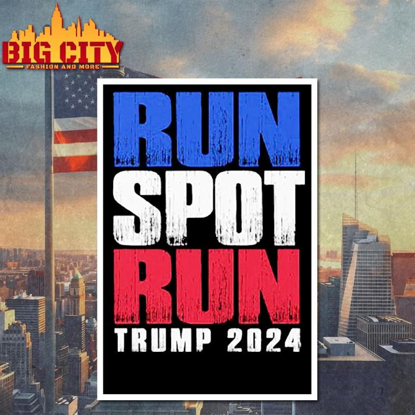 Run Spot Run Trump 2024 Shirt
