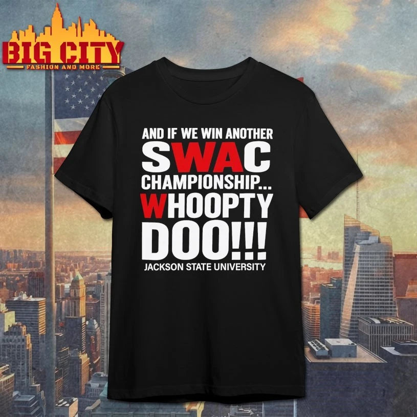 SWAC Championship Whoopty Doo Jackson State University Shirt