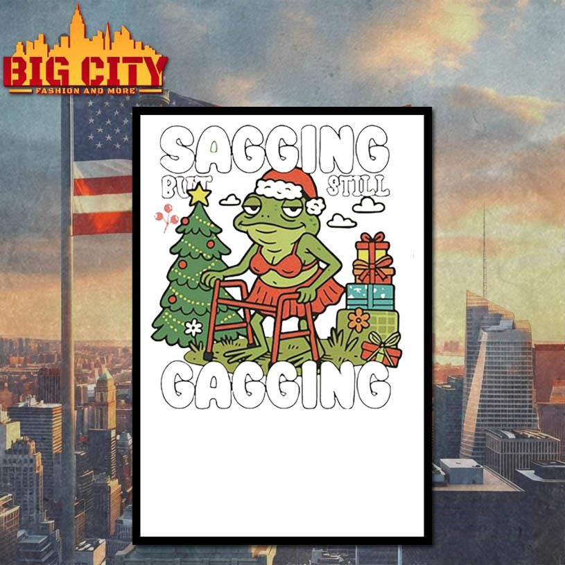 Sagging But Still Gagging Christmas 2025 Shirt