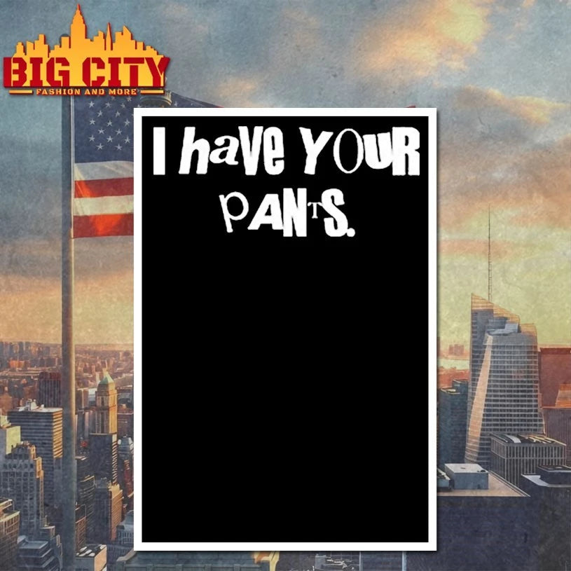 Sal Vulcano I Have Your Pants shirt